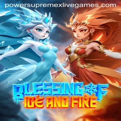 Blessing of Ice and Fire: The Enchanting World of PowerSupremeX